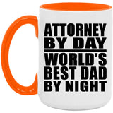 Attorney By Day World's Best Dad By Night - 15oz Accent Mug Orange