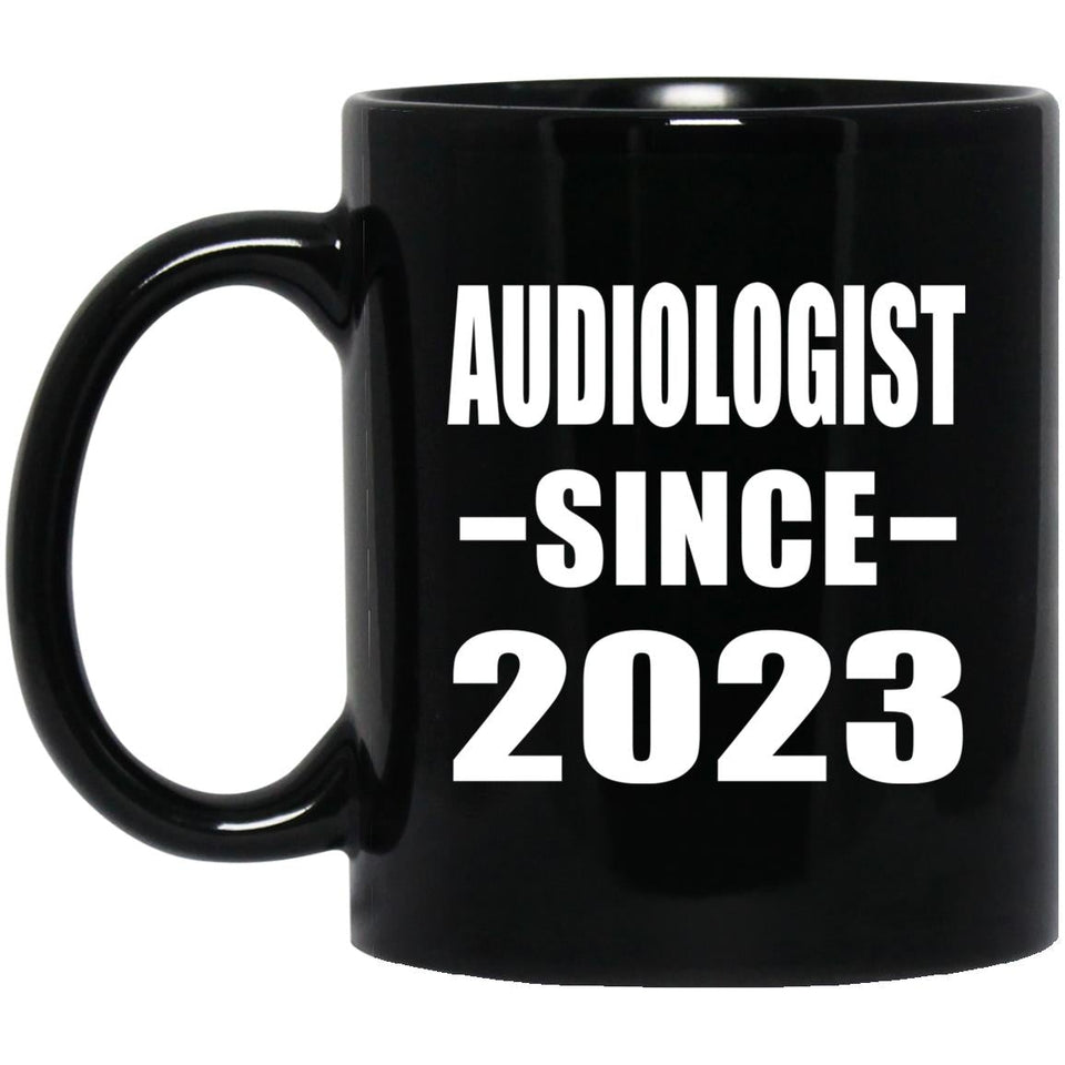 Audiologist Since 2023 - 11oz Coffee Mug Black