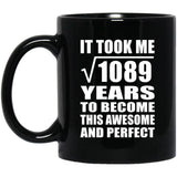 33rd Birthday Took Square Root of 1089 Years To Awesome - 11oz Coffee Mug Black