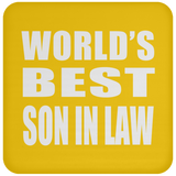 World's Best Son In Law - Drink Coaster