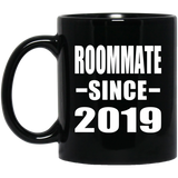 Roommate Since 2019 - 11oz Coffee Mug Black