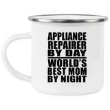 Appliance Repairer By Day World's Best Mom By Night - 12oz Camping Mug