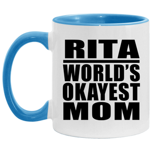 Rita World's Okayest Mom - 11oz Accent Mug Blue