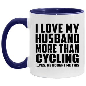 I Love My Husband More Than Cycling - 11oz Accent Mug Purple