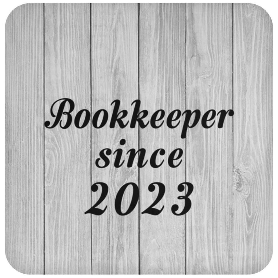 Bookkeeper Since 2023 - Drink Coaster F