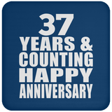 Happy 37th Anniversary 37 Years & Counting - Drink Coaster