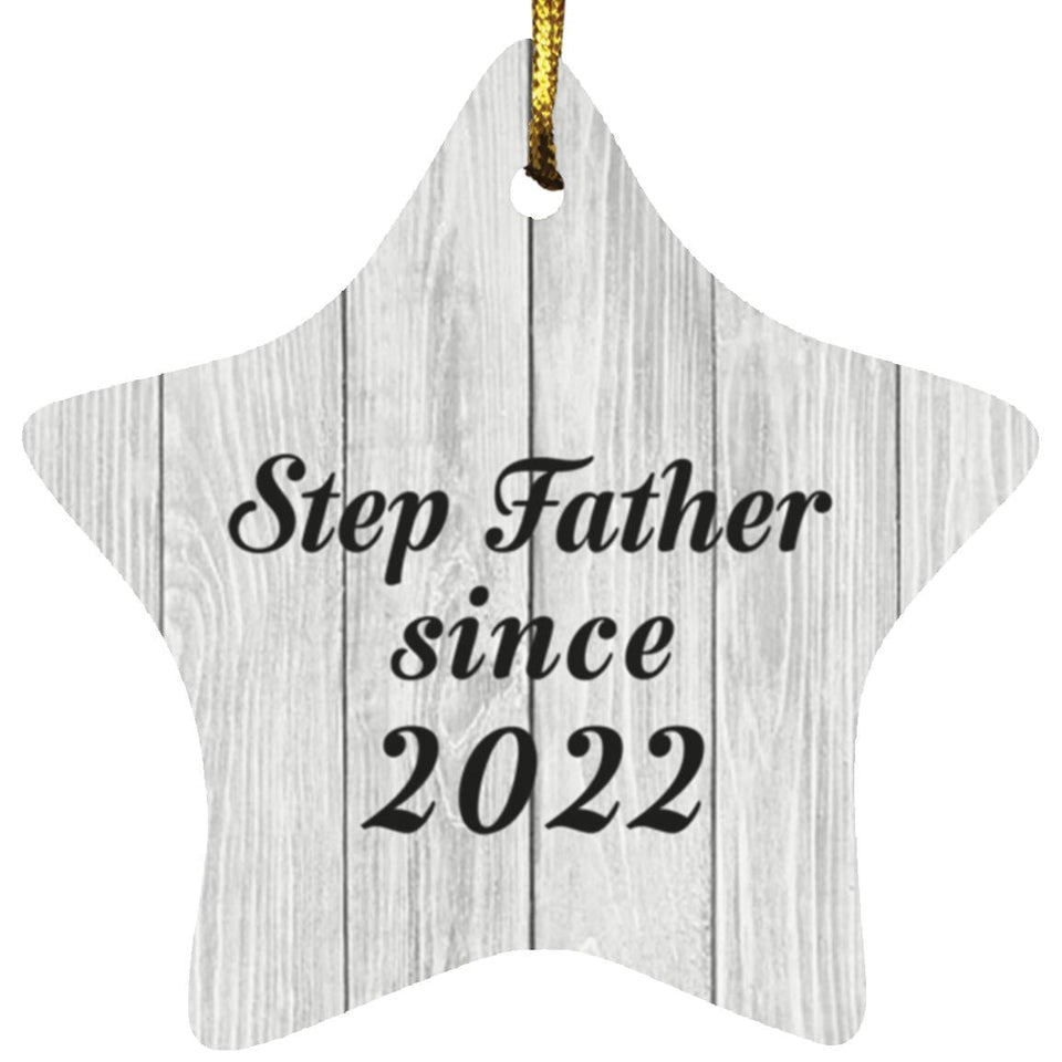 Step Father Since 2022 - Star Ornament F