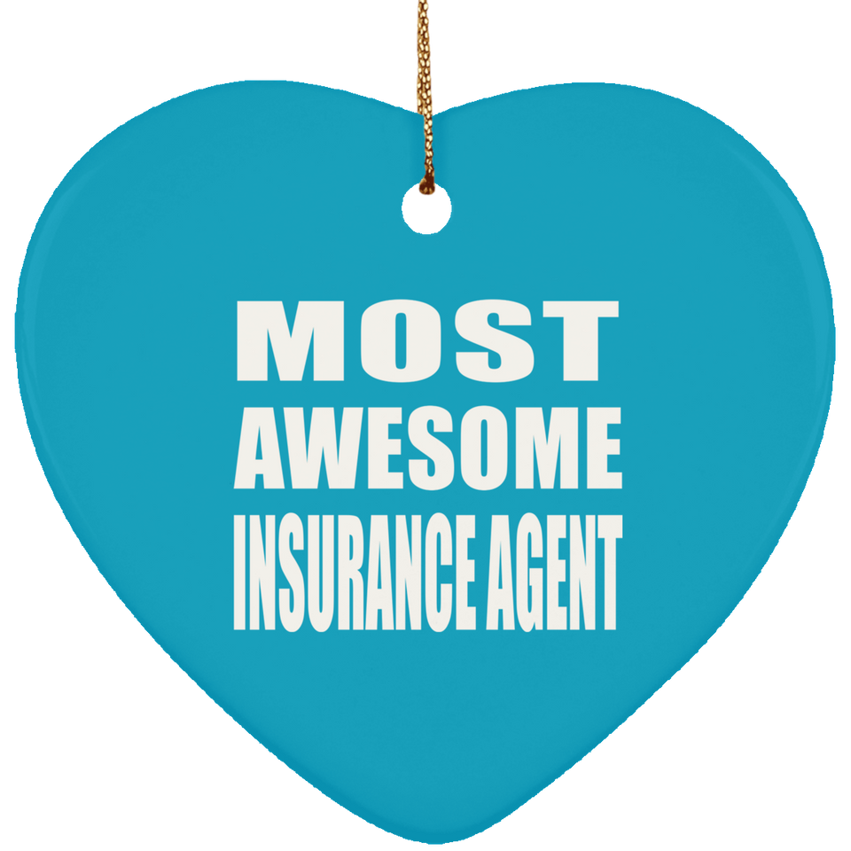 Most Awesome Insurance Agent - Heart Ornament