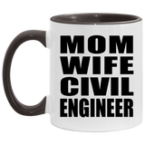 Mom Wife Civil Engineer - 11oz Accent Mug Black