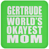 Gertrude World's Okayest Mom - Drink Coaster