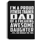Proud Fitness Trainer Dad Of Awesome Daughter - Canvas Portrait