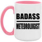 Badass Meteorologist - 15oz Accent Mug Pink
