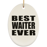 Best Waiter Ever - Oval Ornament