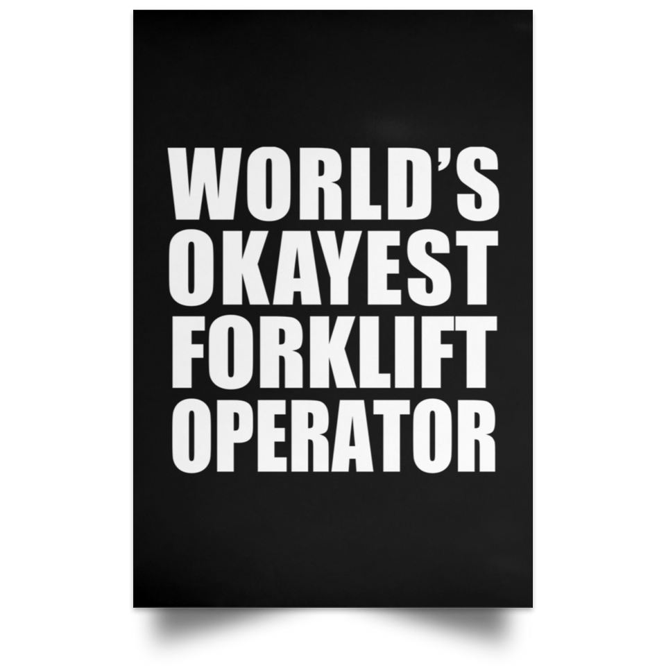 World's Okayest Forklift Operator - Poster Portrait