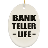 Bank Teller Life - Oval Ornament