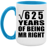 25th Anniversary Square Root of 625 Years of Being Mr Right - 15oz Accent Mug Blue