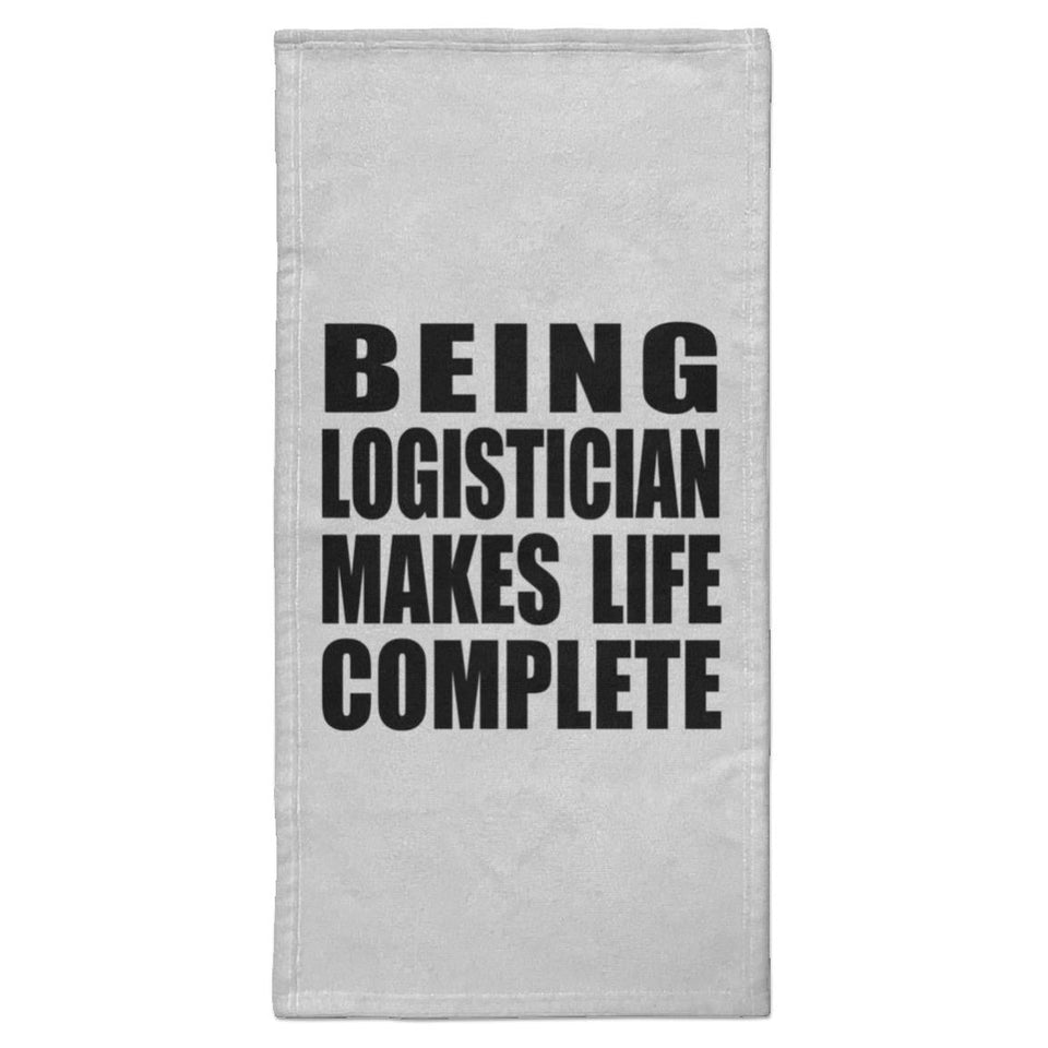 Being Logistician Makes Life Complete - Hand Towel