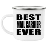 Best Mail Carrier Ever - 12oz Camping Mug