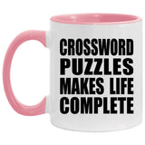 Crossword Puzzles Makes Life Complete - 11oz Accent Mug Pink