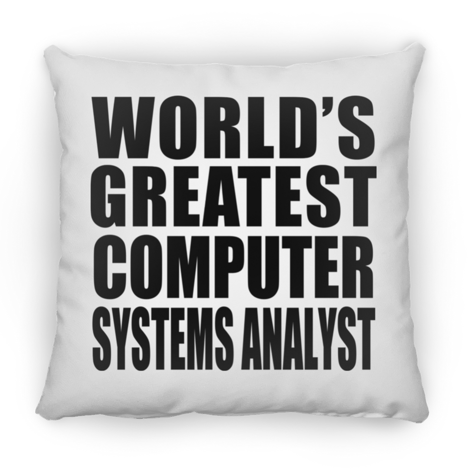World's Greatest Computer Systems Analyst - Throw Pillow