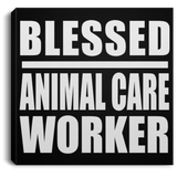 Blessed Animal Care Worker - Canvas Square