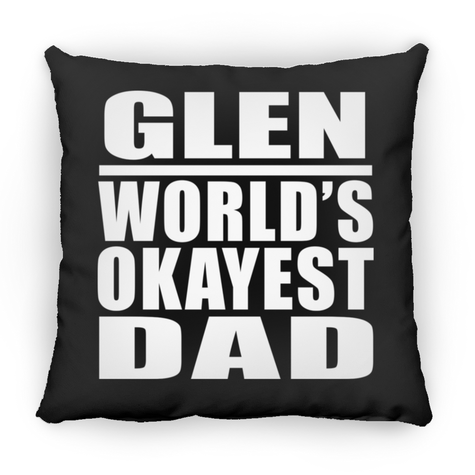 Glen World's Okayest Dad - Throw Pillow Black
