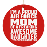 Proud Air Force Mom Of Awesome Daughter - Circle Ornament