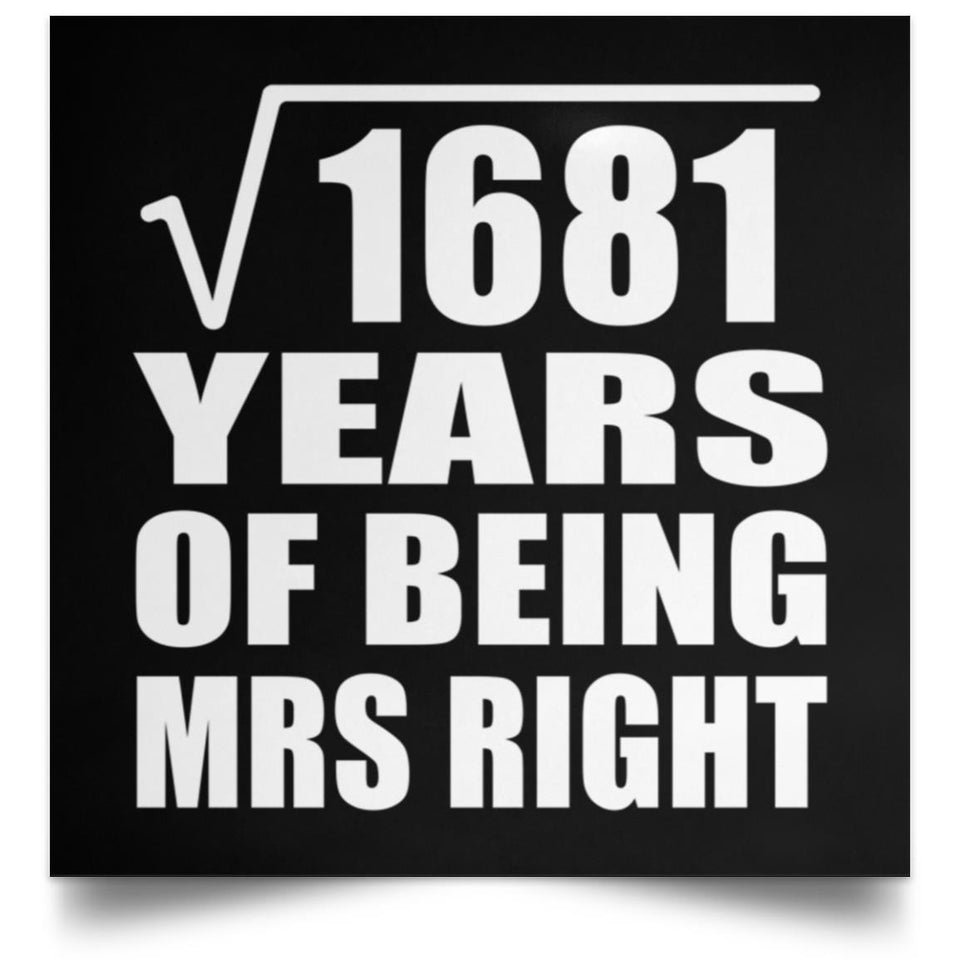41st Anniversary Square Root of 1681 Years of Being Mrs Right - Poster Square