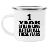 1st Anniversary 1 Year Still In Love After These Years - 12oz Camping Mug