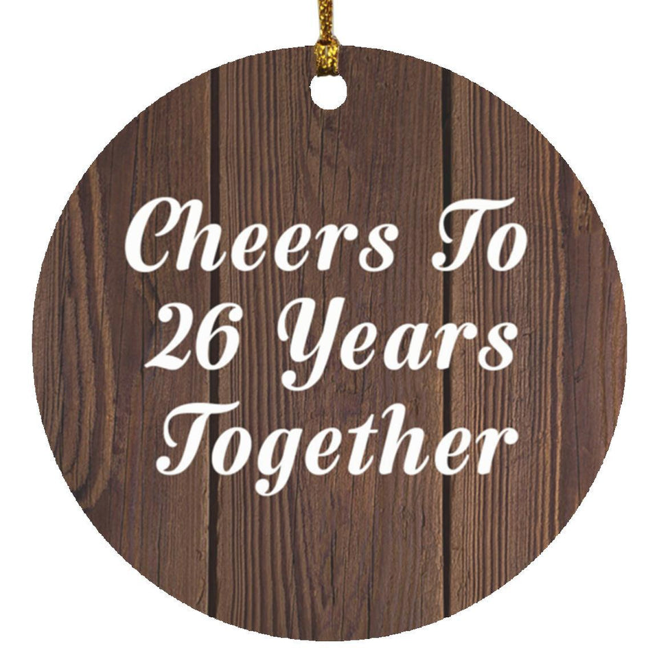 26th Anniversary Cheers To 26 Years Together - Circle Ornament D