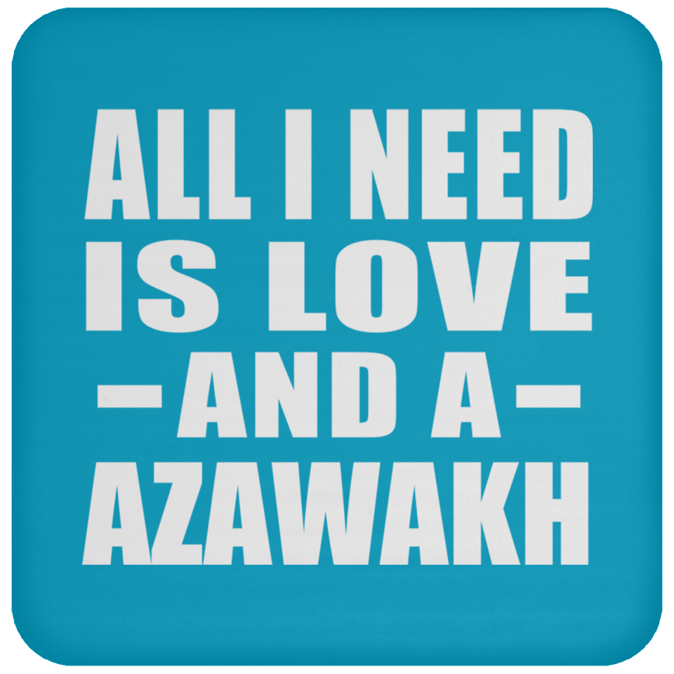 All I Need Is Love And A Azawakh - Drink Coaster