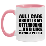 All I Care About Is My Otterhound - 11oz Accent Mug Pink