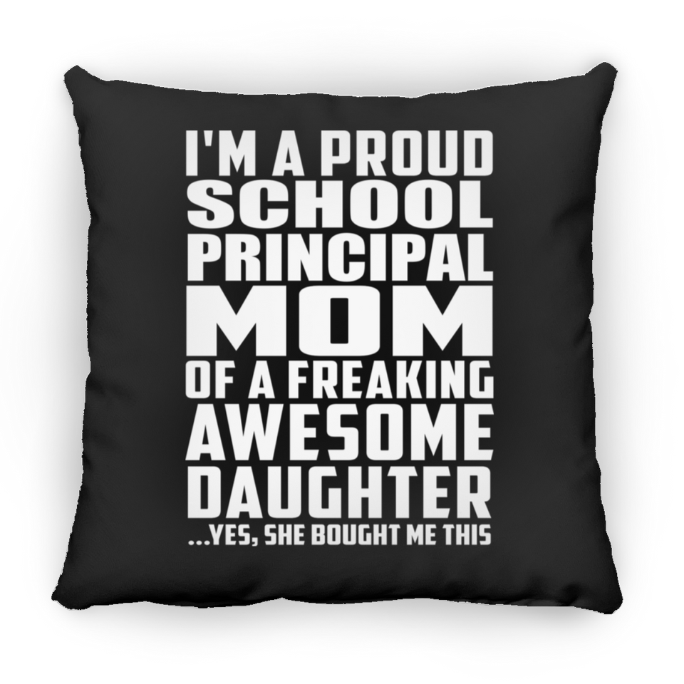 Proud School Principal Mom Of Awesome Daughter - Throw Pillow Black