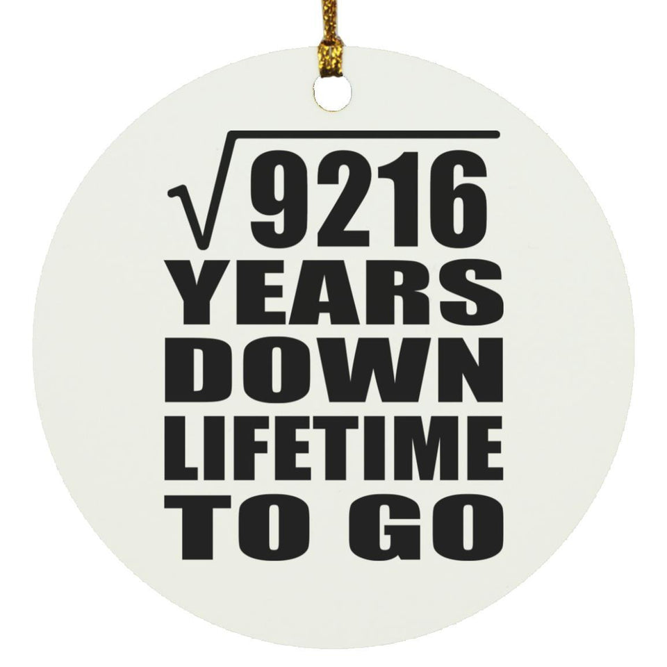96th Anniversary Square Root of 9216 Years Lifetime To Go - Circle Ornament