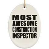 Most Awesome Construction Inspector - Oval Ornament