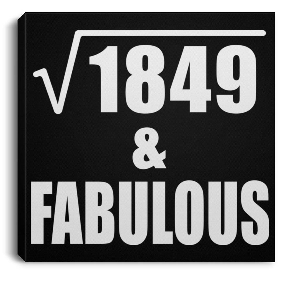 43rd Birthday Square Root of 1849 & Fabulous - Canvas Square