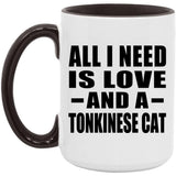 All I Need Is Love And A Tonkinese Cat - 15oz Accent Mug Black