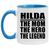 Hilda The Mom The Hero The Legend - 11oz Accent Mug Blue