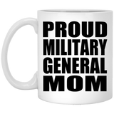 Proud Military General Mom - 11oz Coffee Mug