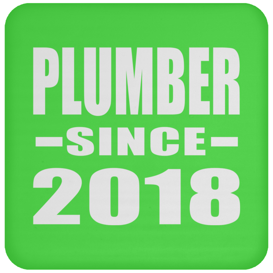 Plumber Since 2018 - Drink Coaster