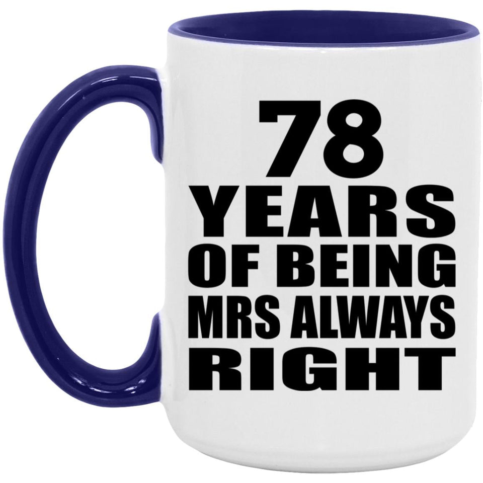 78th Anniversary 78 Years of Being Mrs Always Right - 15oz Accent Mug Purple