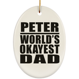 Peter World's Okayest Dad - Oval Ornament