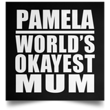 Pamela World's Okayest Mum - Poster Square