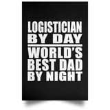 Logistician By Day World's Best Dad By Night - Poster Portrait