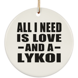 All I Need Is Love And A Lykoi - Circle Ornament