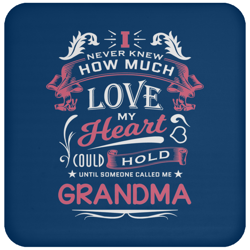 How Much Love Could Hold Until Called Me Grandma - Drink Coaster