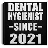Dental Hygienist Since 2021 - Canvas Square