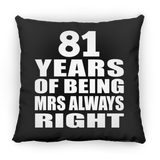 81st Anniversary 81 Years of Being Mrs Always Right - Throw Pillow Black