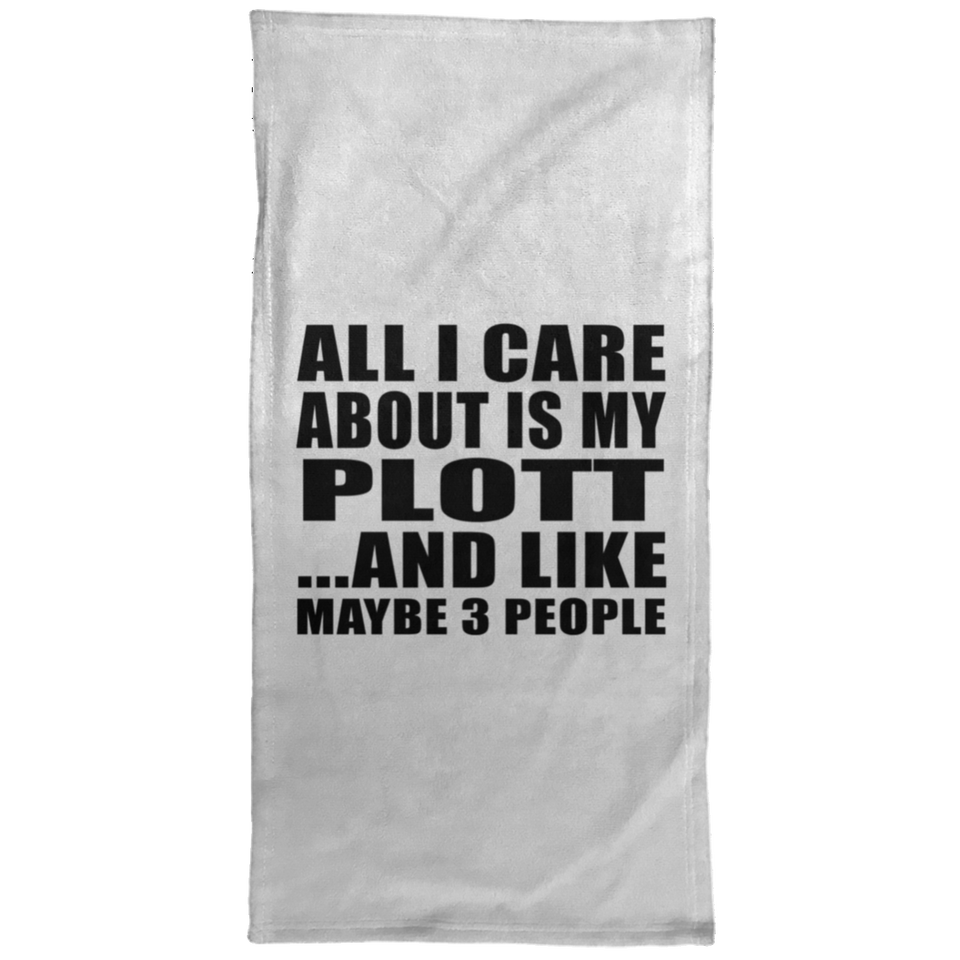 All I Care About Is My Plott - Hand Towel