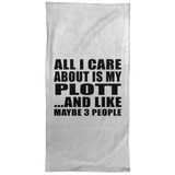 All I Care About Is My Plott - Hand Towel